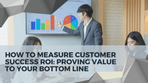 measuring customer success ROI